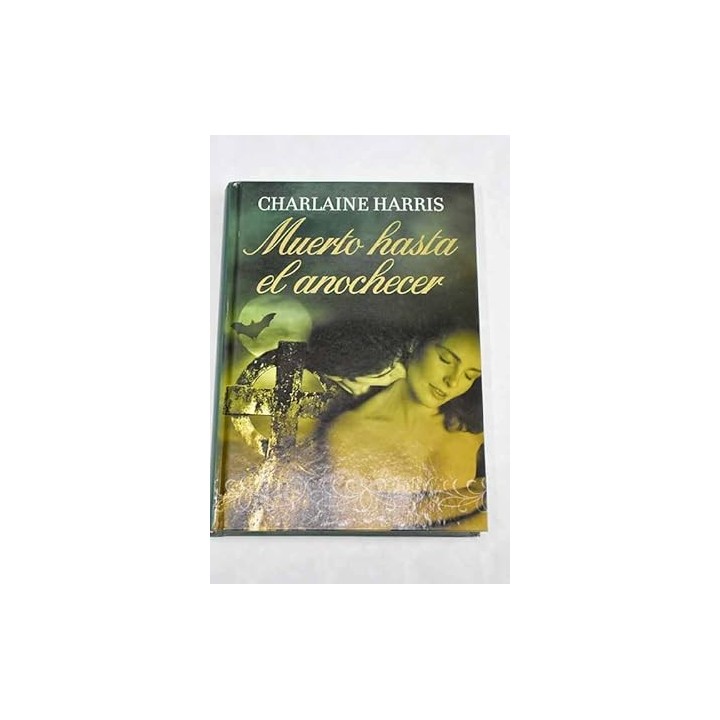 Muerto hasta el anochecer - Charlaine Harris.